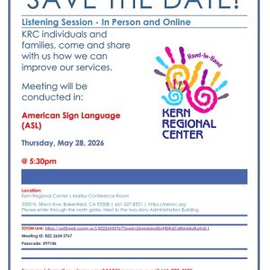 Listening Session May 08,2026 at 5:30 at Kern Regional Center 3303 Sillect Ave, Bakersfield, Ca 93308