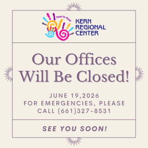 All Kern Regional Offices are closed 06/196/26 due to all staff meeting. For Emergencies Please Call our After Hours (661) 327-8531